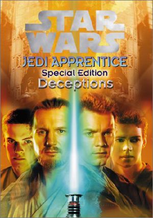 [Star Wars 01] • [Star Wars: Jedi Apprentice 19] • Jedi Apprentice Special Edition · Deceptions